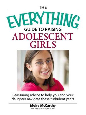 The Everything Guide to Raising Adolescent Girls - ebook